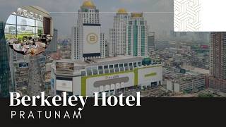Inside Berkeley Hotel Pratunam | 5-Star Comfort in the Heart of Bangkok