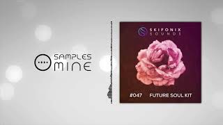 Skifonix Sounds - Future Soul Kit [FREE SAMPLE PACK]