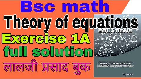 lalji prasad theory of equations exercise 1a solution #vishaljihuli #bscmath
