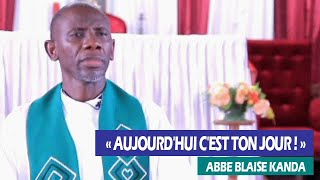 AUJOURD'HUI C'EST TON JOUR!