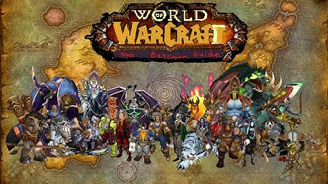 Beginners guide to wow part 1- Class and Race