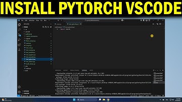 How To Install PyTorch in Visual Studio Code