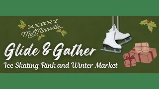 Glide + Gather Ice Skating and Winter Market - McMinnville, Oregon