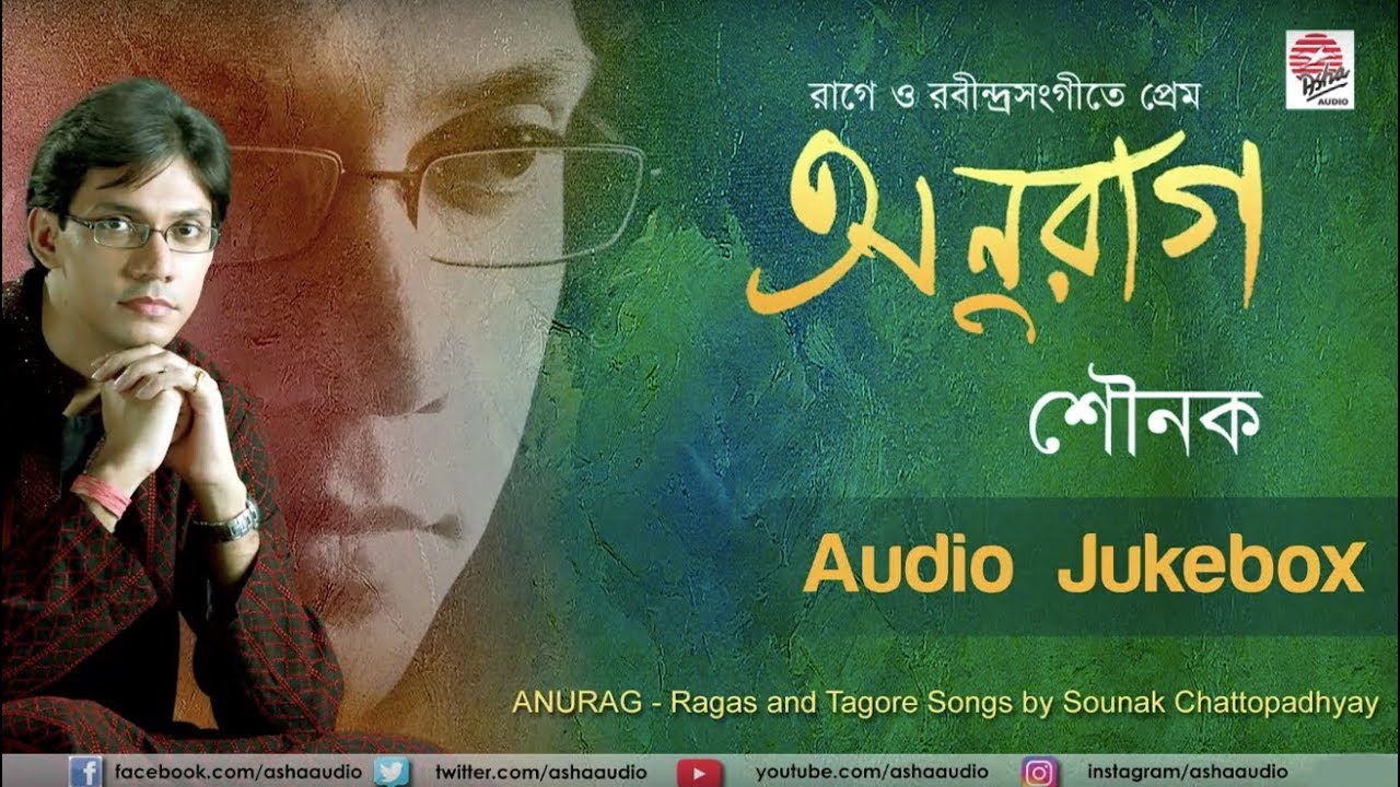 Anurag  Sounak  Ragas  Tagore Songs  Audio Jukebox