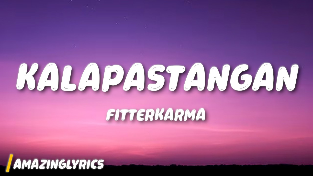 Download Kalapastangan - fitterkarma (Lyrics) MP3