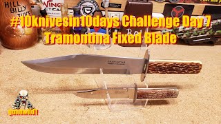 Day 7 #10knivesin10days Challenge - Tramontina Fixed Blade