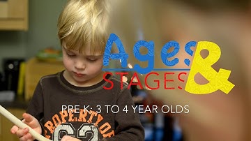 Ages & Stages: PreK 3 Year Olds to 4 Year Olds