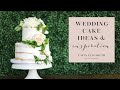 Wedding Cake Inspiration & Ideas from 25 Wedding Cakes + Tips for Displaying Your Cake