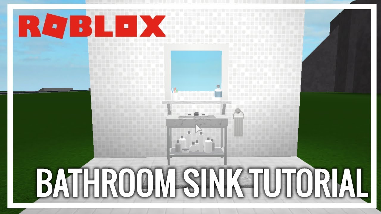 Roblox Welcome To Bloxburg Bathroom Sink Tutorial Youtube - roblox welcome to bloxburg bathroom