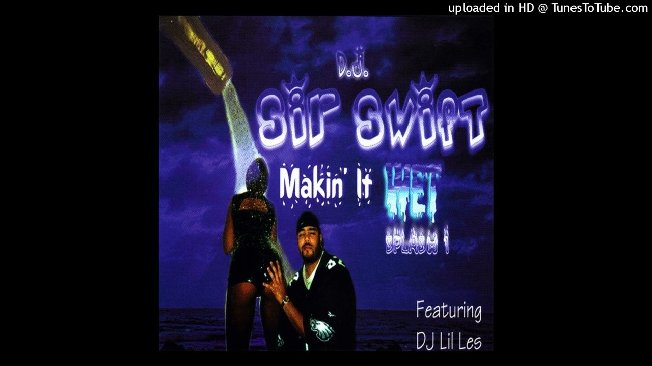 洋楽 G-Rap Sir Swift Makin' It Wet Splash 1 DJ Sir Swift Featuring DJ Lil Les – Makin' It Wet (Splash 1) – CD