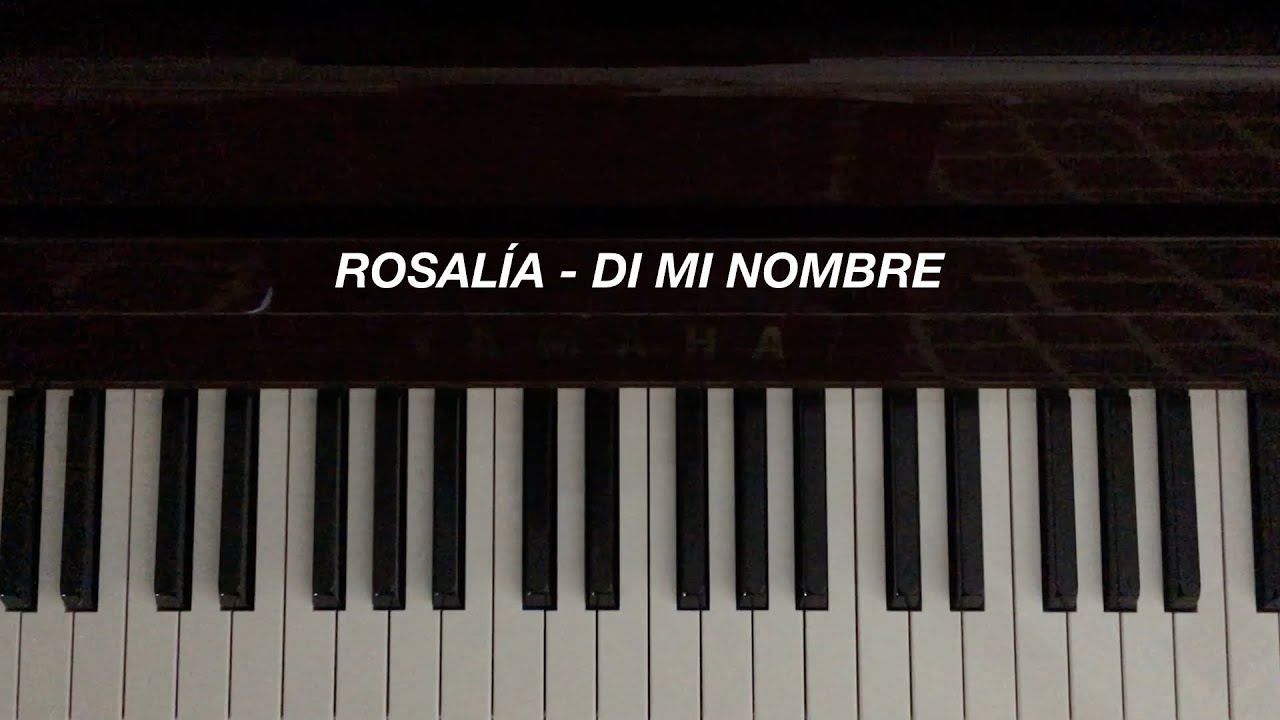ROSALÍA - DI MI NOMBRE (Piano Cover)
