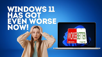 Windows 11 Has Got Even Worse Now!