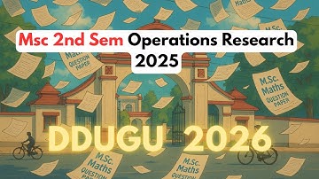Operations Research MSc Maths Paper 2025 📊 | DDUGU 2nd Sem Question Reveal | Easy Crack Tips!