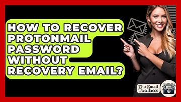 How To Recover ProtonMail Password Without Recovery Email? - TheEmailToolbox.com