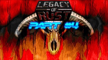 Casual Doom 2: Legacy of Rust - Part 4