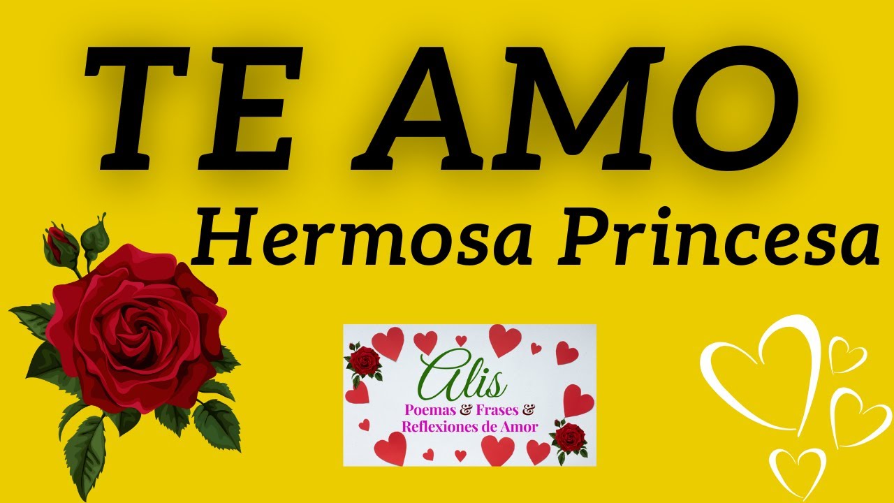 🌷😘 TE AMO HERMOSA PRINCESA 😍 ABRELO ES PARA TI YouTube
