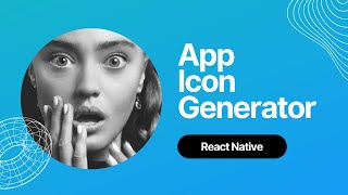 React Native - Best way to generate android and ios app icons