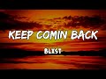 Keep Comin Back Lyrics By Blxst mp3