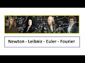 Bio - Newton - Leibniz - Euler - Fourier