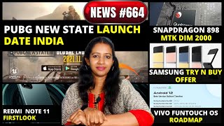 PUBG New State Launch Date, Redmi Note 11 Pro Firstlook, Funtouch OS, Samsung Try n Buy Offer, #664