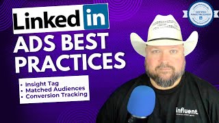 LinkedIn Ads Best Practices: Insight Tag, Matched Audiences, Conversion Tracking