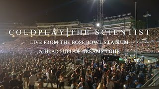 Coldplay - The Scientist Live At The Rose Bowl - A Head Full of Dreams Tour