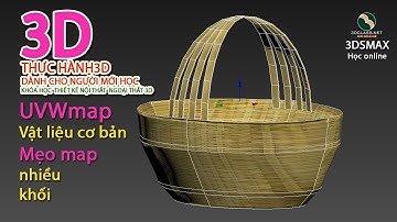 UVWmap Vật liệu mây tre nứa 3D, Áp chất liệu vào khối 3D #3dcanban, #hoc3dnangcao