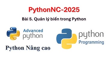 B5. Quản lý biến trong Python. Lớp PythonNC-2025