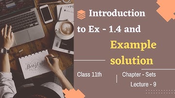 Class11 Sets Example of  Ex- 1.4 Lecture - 9 || Introduction of Venn diagram ,Union ,Intersection .