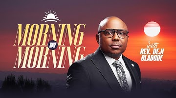 THE WORD OF THE LORD | MORNING BY MORNING | ENTHRONEMENT ASSEMBLY