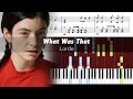 Lorde What Was That Piano Tutorial With Sheet Music mp3