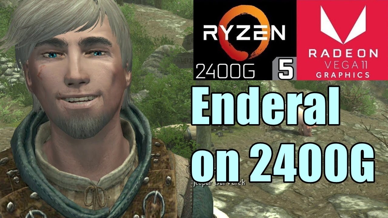Enderal Special Edition on 2400G + VEGA 11 YouTube