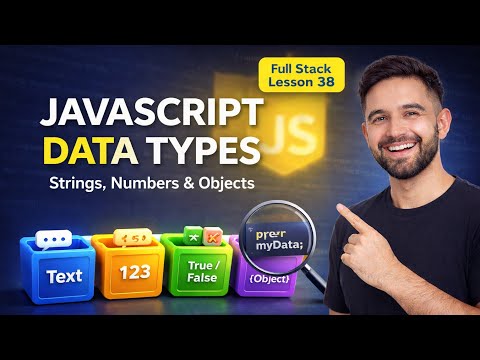 JavaScript Data Types Explained Strings Numbers Booleans More Lesson 39 2026