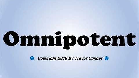 How To Pronounce Omnipotent