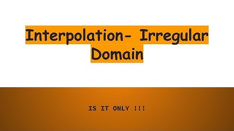 Interpolation (Part-3) on Irregular Intervals