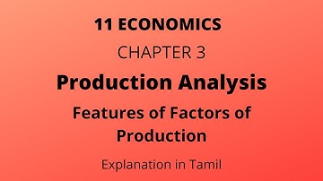 TN state board|11 Economics|Chapter 3 |Production Analysis|Features of Factors of Production|Tamil