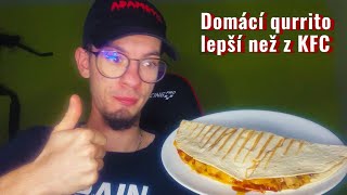 Domácí qurrito lepší než z KFC #14 díl