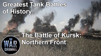 Greatest Tank Battles of History - S1E09 - The Battle of Kursk: Northern Front