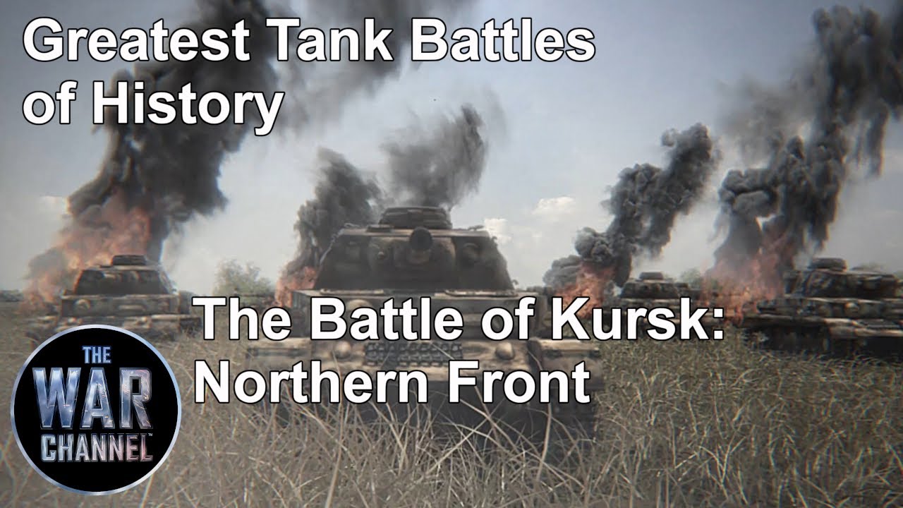 Greatest Tank Battles of History - S1E09 - The Battle of Kursk