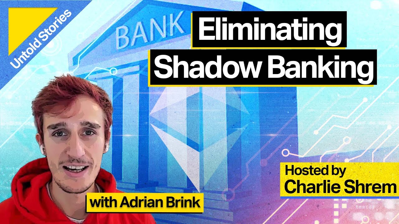 Eliminating Shadow Banking with Adrian Brink, Co-Founder of the Anoma Project