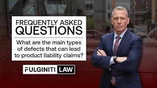 FAQ: What are the Three Main Types of Product Defects? | Fulginiti Law