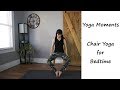 Yoga Moments: Chair Yoga for Bedtime