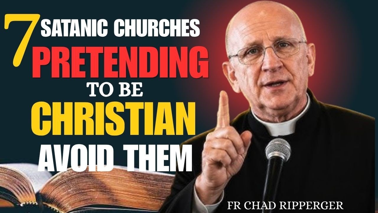 ✝️ 7 False Churches Pretending to Be Christian — Fr. Chad Ripperger Explains