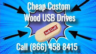Cheap Custom Wood USB Drives |  Call (866) 458 8415 | Custom Wood Flash Drives