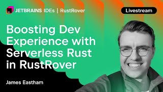 Boosting Developer Experience With Serverless Rust Applications in RustRover