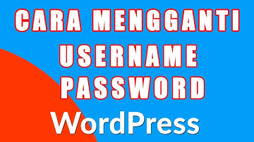 Cara Merubah Username WordPress dan Cara Merubah Password WordPress Langsung dari Database