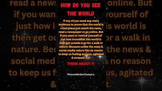 How do you view the world #views #quotes #mindset #perspective #question #shorts