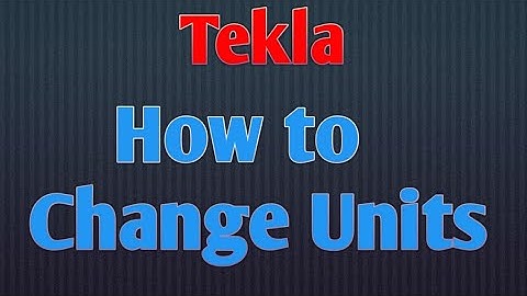 How to Change Units in Tekla Structures | Tamil tutorials | TST