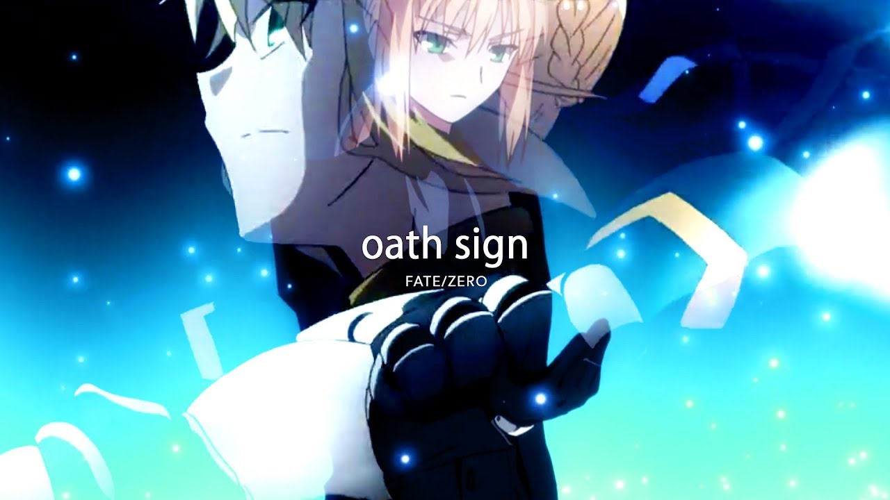 Oath Sign 一 Fate Zero Youtube