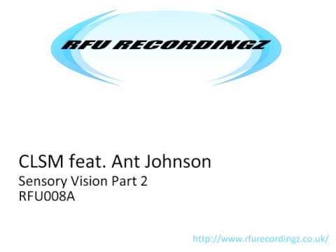 CLSM feat. Ant Johnson - Sensory Vision Part 2